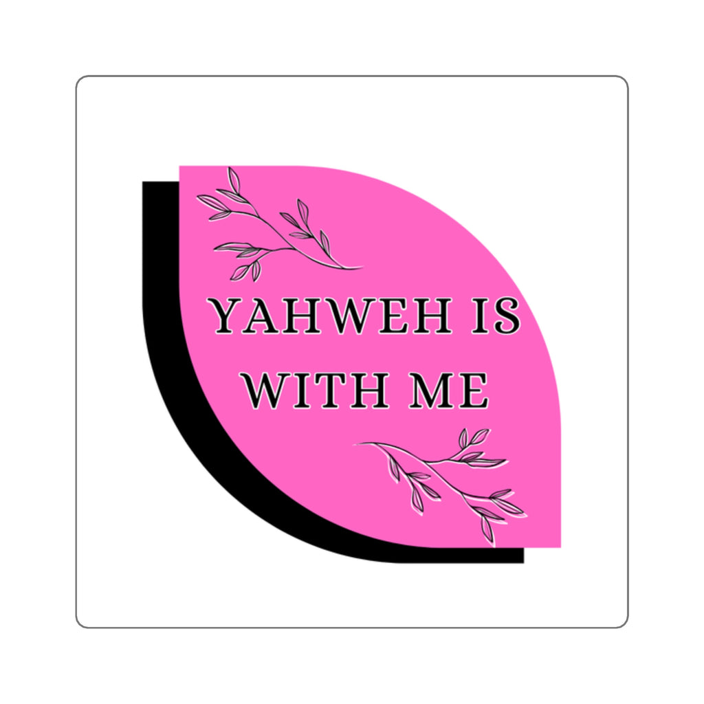 Yahweh Is With Me Square Sticker — Pink Inspirational Faith Decal