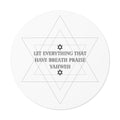 Round Vinyl Sticker — “Let Everything That Have Breath Praise Yahweh” with Star of David