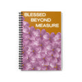 Blessed Beyond Measure Floral Spiral Notebook — Ruled Journal for Gratitude & Faith