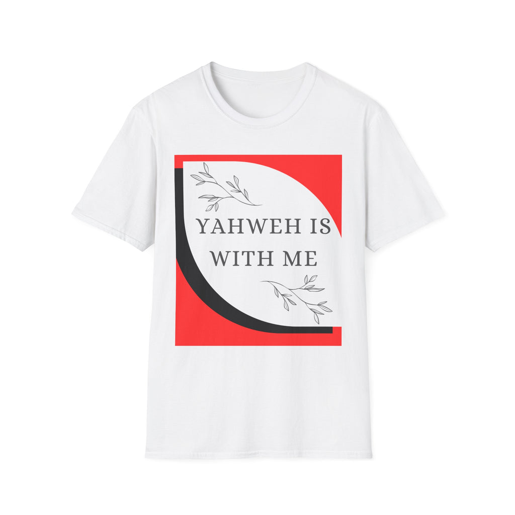 Yahweh Is With Me T-Shirt — Faith-Based Inspirational Christian Tee