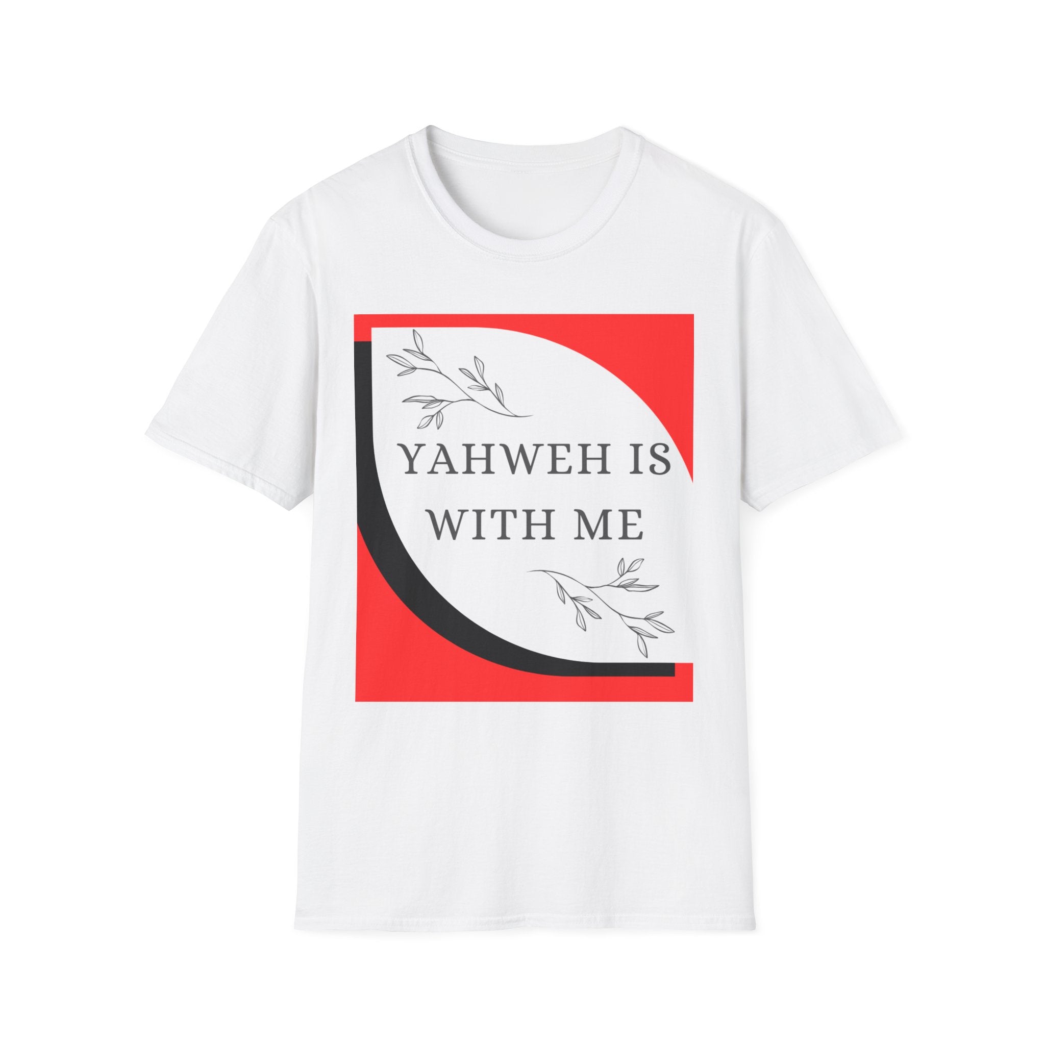Yahweh Is With Me T-Shirt — Faith-Based Inspirational Christian Tee