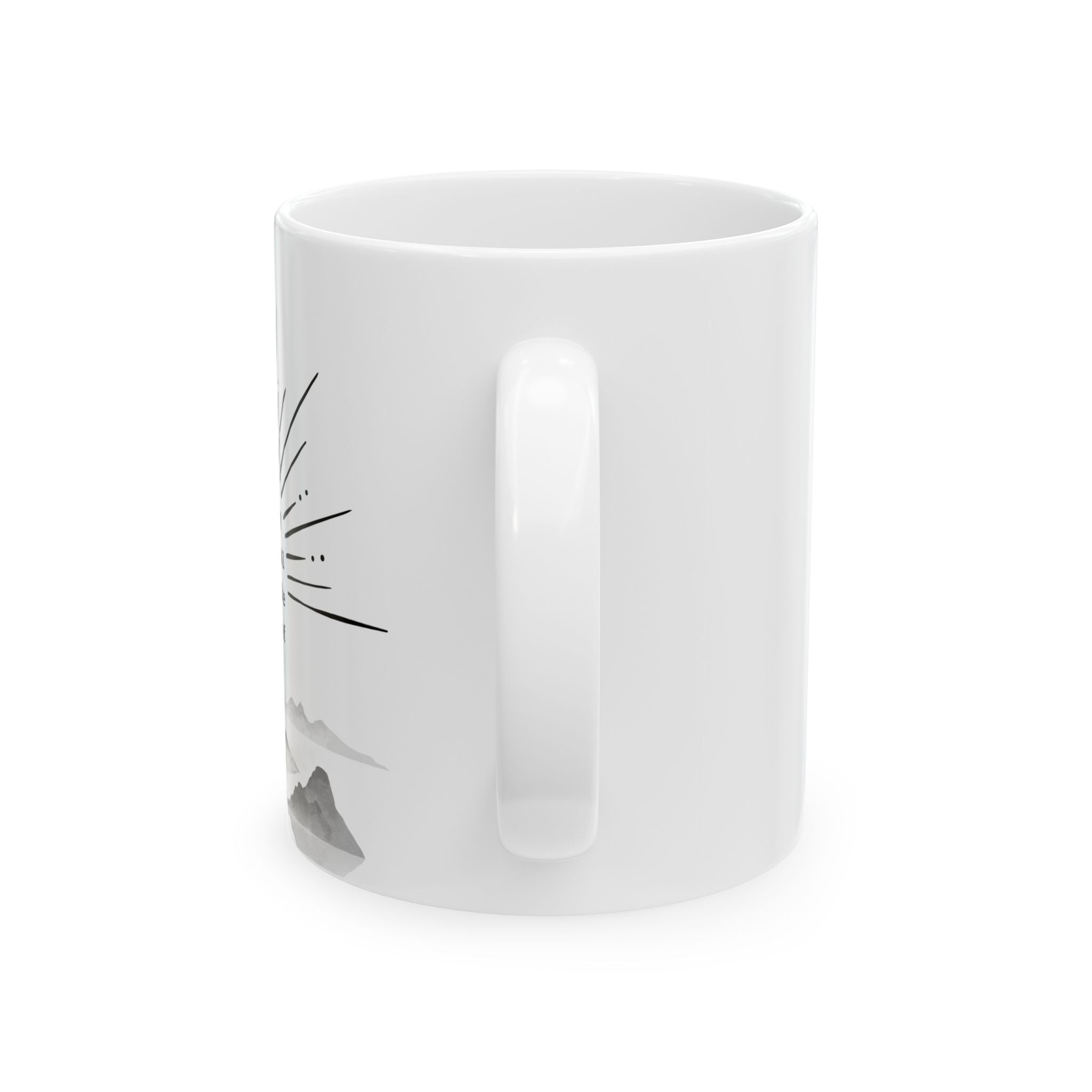 Ceramic Mug — Inspirational Sunrise Quote Coffee Cup (11oz & 15oz)