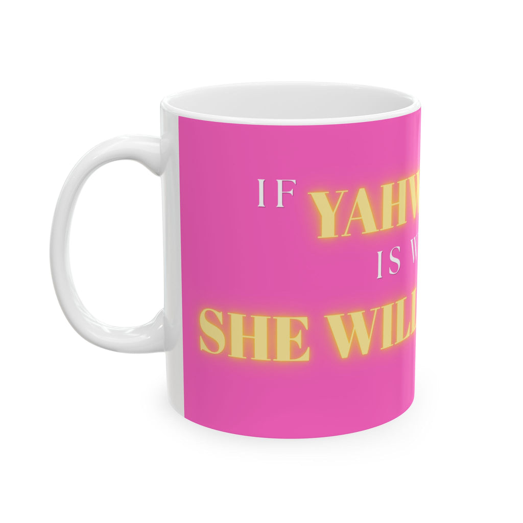 Faith Mug — "Yahweh Is Within Her; She Will Not Fail" Pink Ceramic Coffee Cup (11oz/15oz)