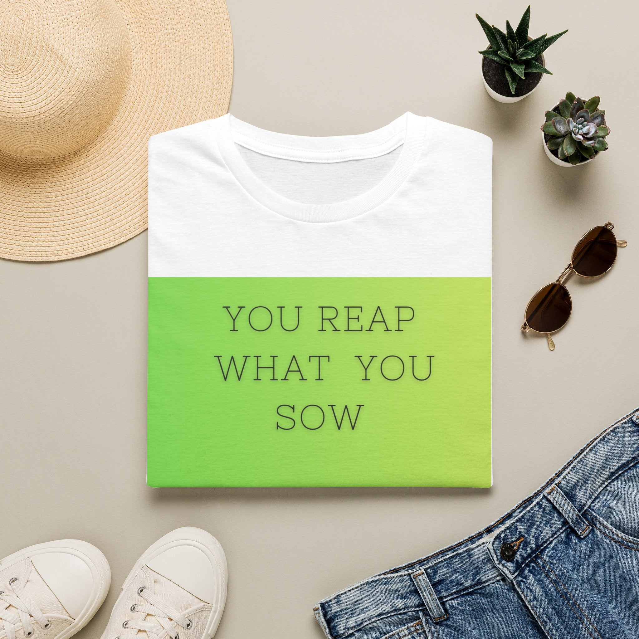 You Reap What You Sow T‑Shirt — Green Floral Inspirational Tee
